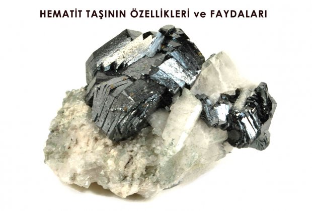 HEMATİT TAŞININ ÖZELLİKLERİ ve FAYDALARI