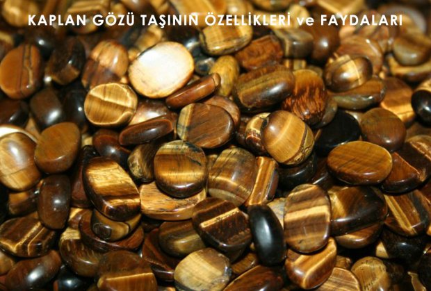 KAPLAN GÖZÜ TAŞININ ÖZELLİKLERİ ve FAYDALARI