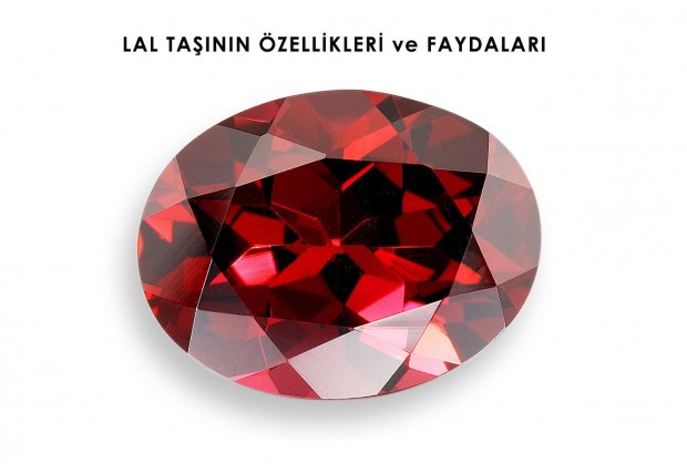 LAL TAŞININ ÖZELLİKLERİ VE FAYDALARI 