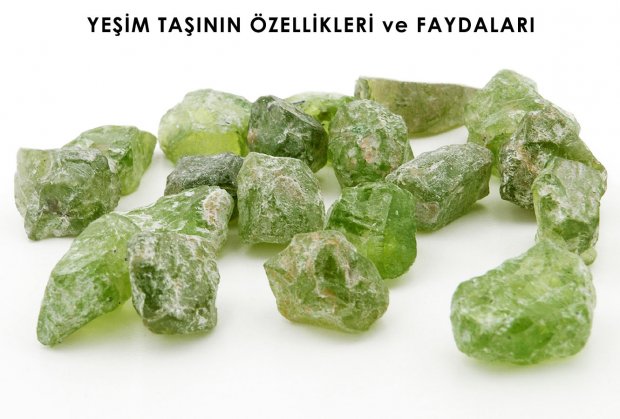 YEŞİM TAŞININ ÖZELLİKLERİ ve FAYDALARI